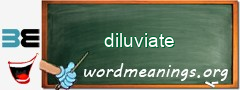 WordMeaning blackboard for diluviate